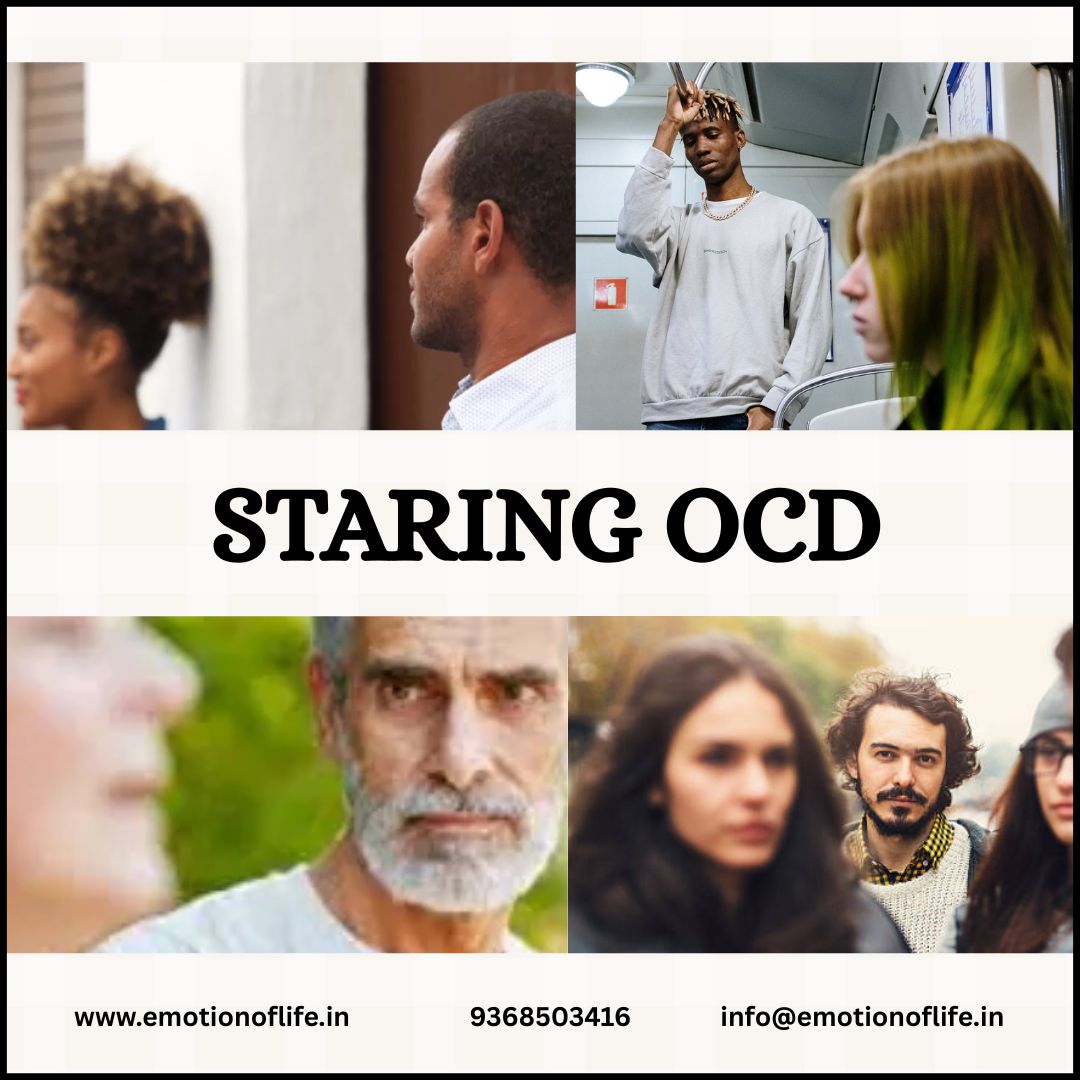Therapy for Staring OCD with CBT and ERP at Emotion of Life guided by OCD Specialists Shyam Gupta and Pratibha Gupta